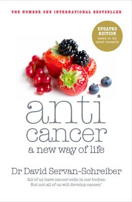 anticancer a new way of life - david servan-schreiber